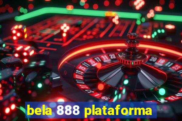 bela 888 plataforma